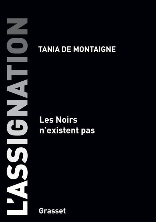 																Tania de Montaigne, L’assignation