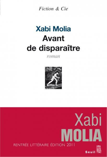 																Xabi Molia, Avant de disparaître