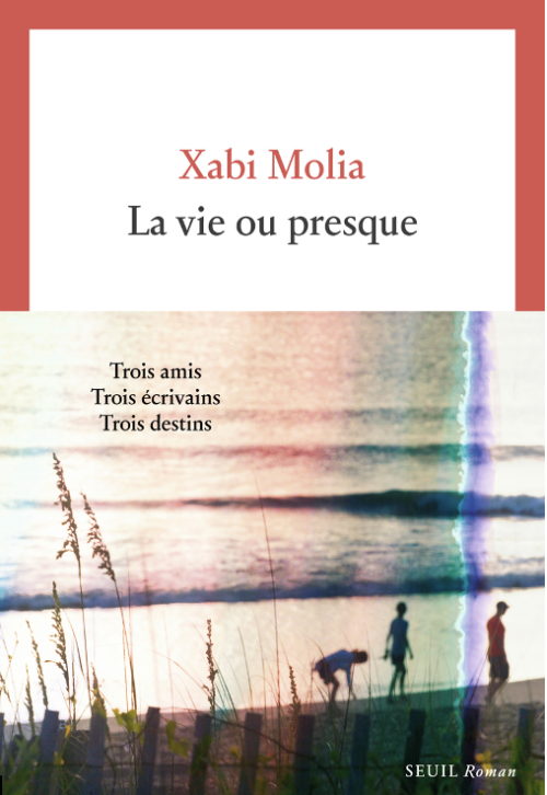 																Xabi Molia, La vie ou presque