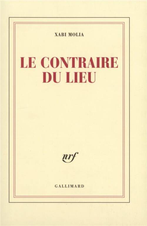 																Xabi Molia, Le contraire du lieu