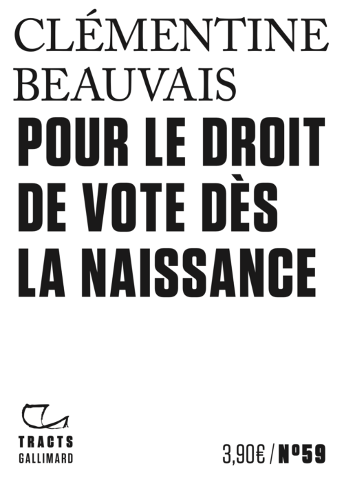 																Clémentine Beauvais, For the Right to Vote From Birth