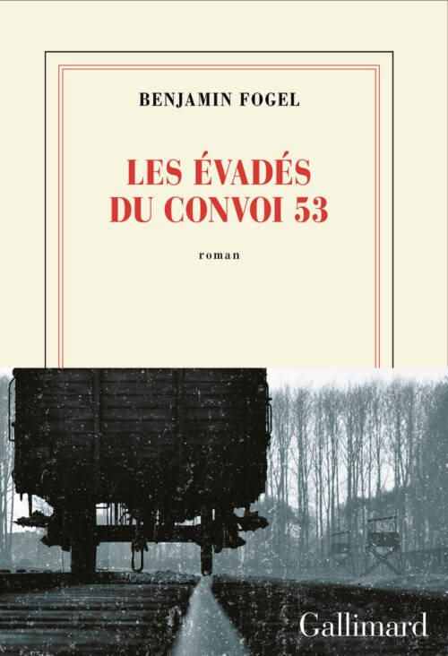 																Benjamin Fogel, The Escapees of Convoy 53