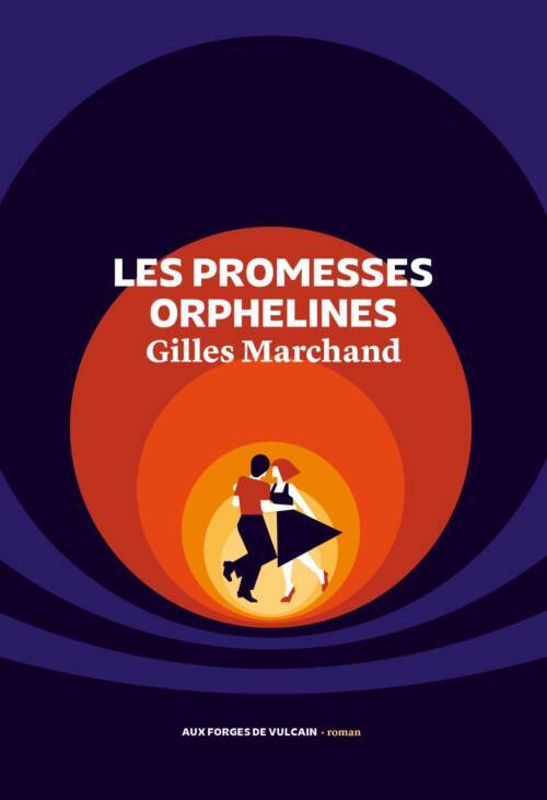 																Gilles Marchand, Les promesses orphelines