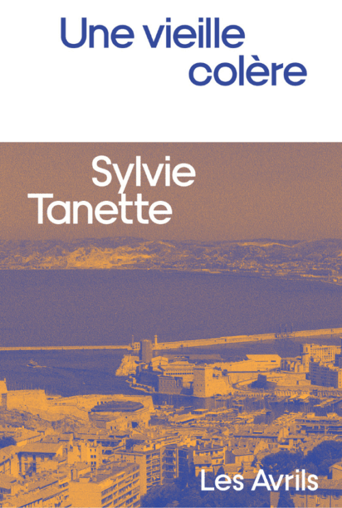 																Sylvie Tanette, Une vieille colère