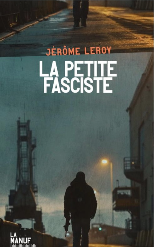 Jérôme Leroy, The Little Fascist