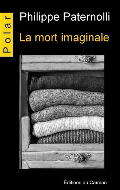 																Philippe Paternolli, La mort imaginale