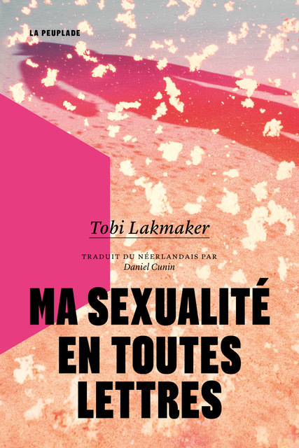 																Tobi Lakmaker, The History of My Sexuality