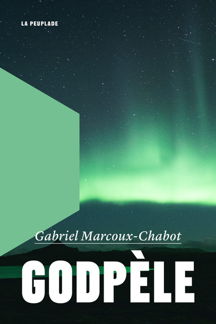 																Gabriel Marcoux-Chabot, Godpèle