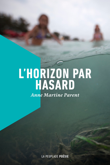 																Anne Martine Parent, The Horizon by Accident