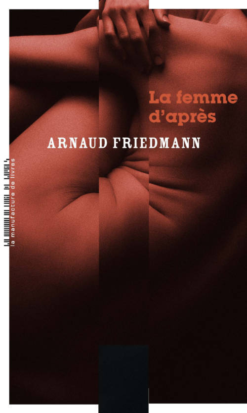 																Arnaud Friedmann, The Woman After