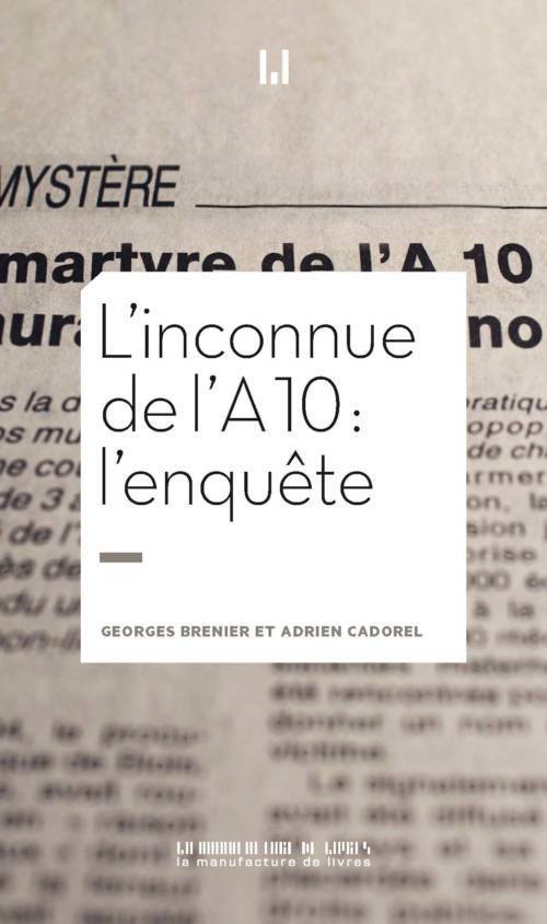 																Georges Brenier, The Unknown of the A10 Road