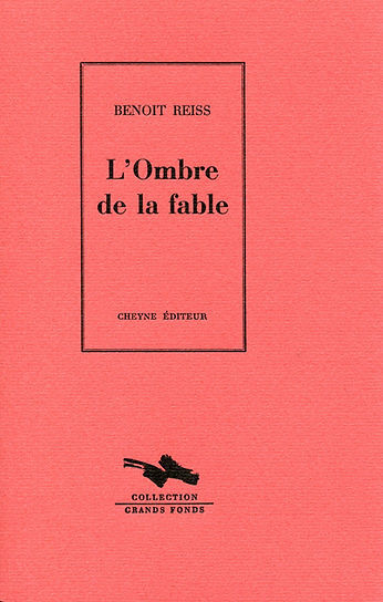 																Benoît Reiss, The Shadow of the Fable
