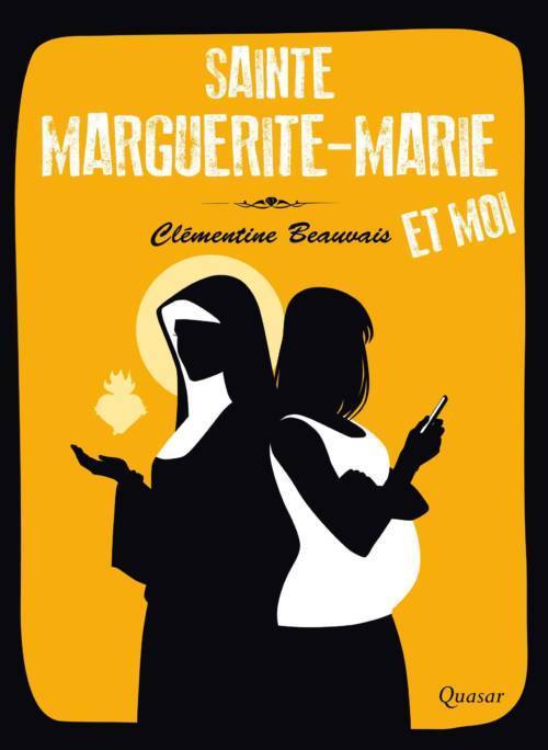 																Clémentine Beauvais, Sainte Marguerite-Marie and I