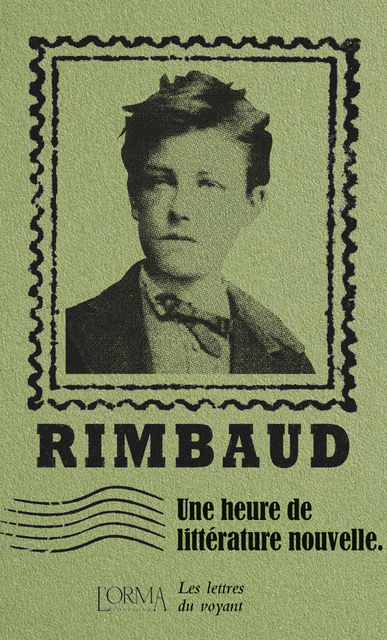 																Arthur Rimbaud, An Hour of New Literature
