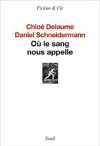 									Chloé Delaume, Where the Blood Calls Us