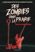 									Chrysostome Gourio, Zombies in the Prairie