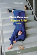 									Chloé Delaume, Crazy Woman