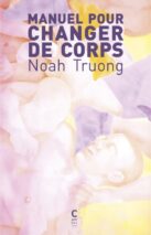 									Noah Truong, Manuel pour changer de corps