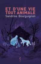 									Sandrine Bourguignon, Et d’une vie tout animale