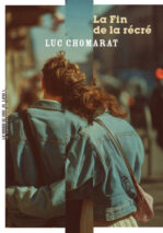 									Luc Chomarat, La Fin de la récré