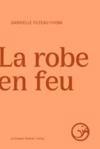 									Gabrielle Filteau-Chiba, La robe en feu