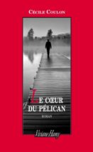 									Cécile Coulon, The Heart of the Pelican