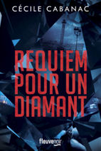 									Cécile Cabanac, Requiem for a Diamond