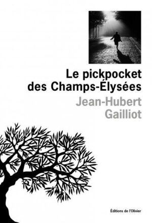 																Jean-Hubert Gailliot, Le pickpocket des Champs-Élysées