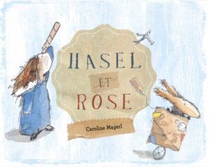 																Caroline Magerl, Hasel et Rose