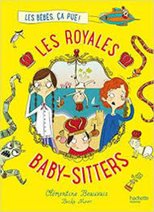 																Clémentine Beauvais, Les Royales Baby-sitters T.1