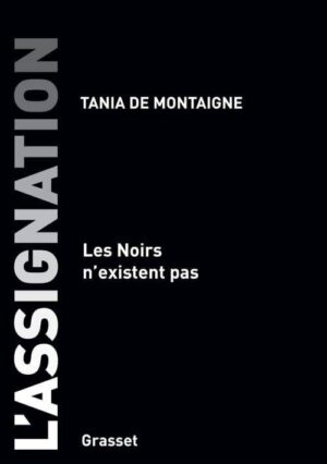 																Tania de Montaigne, L’assignation