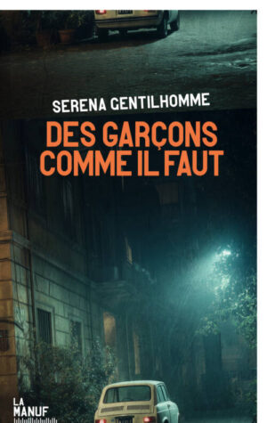 																Serena Gentilhomme, Des garçons comme il faut