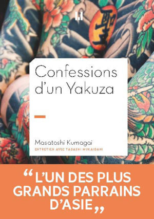 																Masatoshi Kumagaï, Confessions d’un Yakuza
