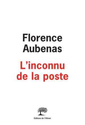 																Florence Aubenas, L’Inconnu de la poste