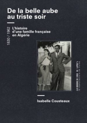 																Isabelle Cousteaux, De la belle aube au triste soir