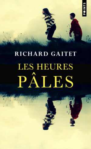 																Richard Gaitet, Les heures pâles