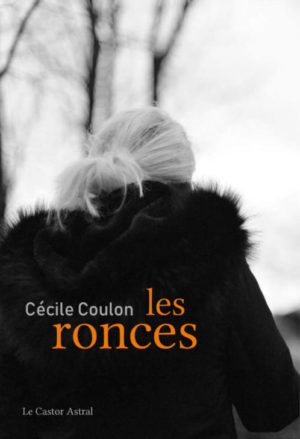 																Cécile Coulon, Les ronces