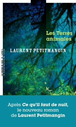 																Laurent Petitmangin, Les terres animales