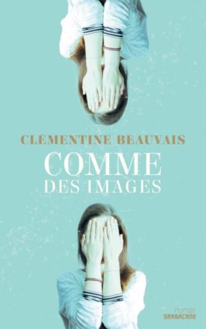 																Clémentine Beauvais, Comme des images