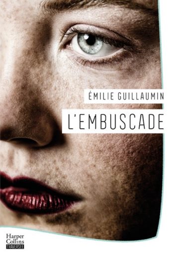 <em>L’embuscade </em>by Émilie Guillaumin available today in bookstores